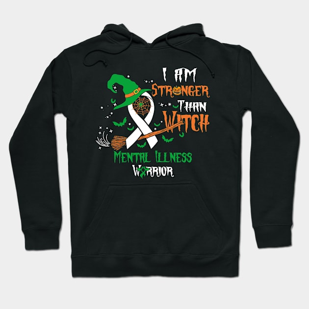 Mental Illness Awareness I Am Stronger Than Witch Hoodie by KHANH HUYEN